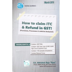 Young Global's How to Claim ITC & Refund in GST! (Provisions, Processes & Judicial Analysis!!) [HB] by CA. Abhishek Raja "Ram"